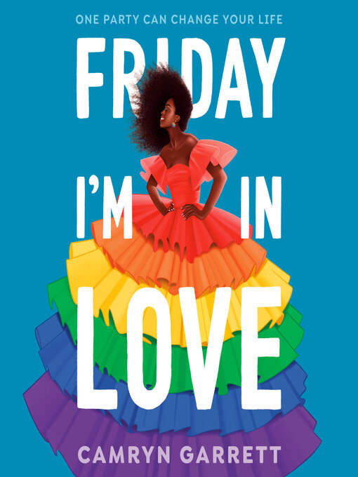 Title details for Friday I'm in Love by Camryn Garrett - Wait list